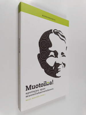 Muotoiloa! : opettajan opas muotoilukasvatukseen