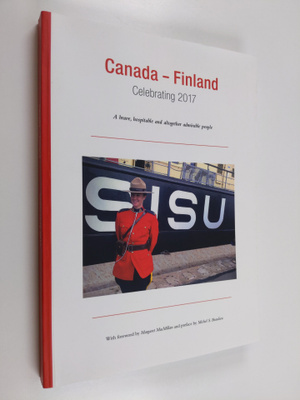 Canada - Finland : Celebrating 2017 - A brave, hospitable...
