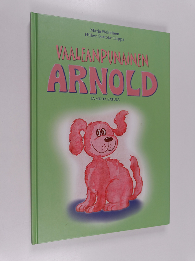Marja Siekkinen : Vaaleanpunainen Arnold ja muita satuja