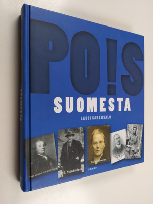 Lassi Saressalo : Pois Suomesta : Suomesta paenneita, kar...