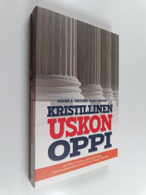 Wayne A. Grudem : Kristillinen uskonoppi