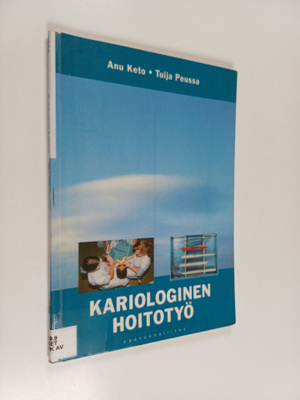 Anu Keto : Kariologinen hoitotyö