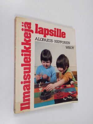 Pirkko-Liisa Alopaeus : Ilmaisuleikkejä lapsille