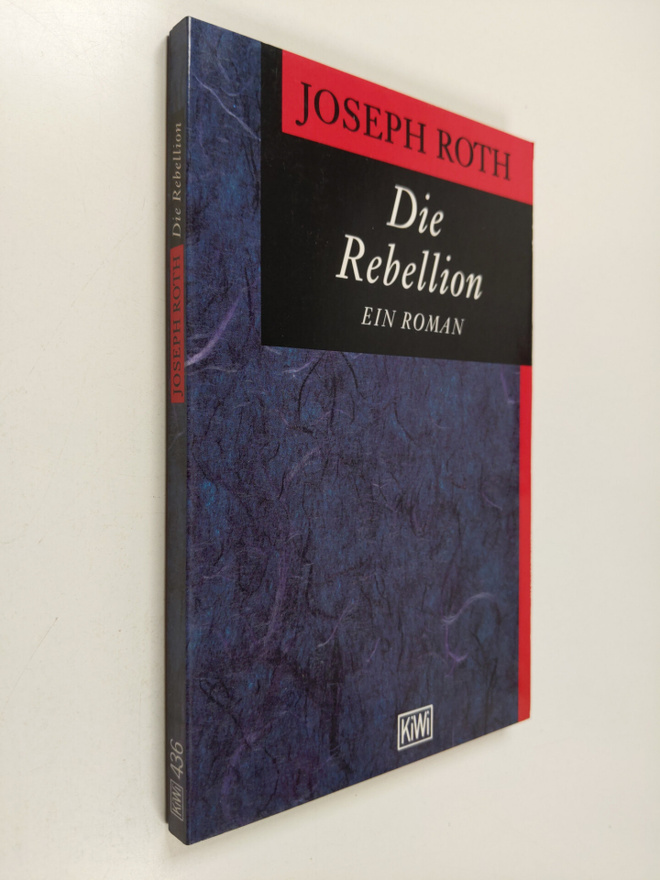 Joseph Roth : Die Rebellion - ein Roman
