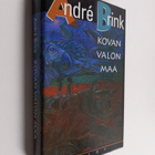 Andre Brink : Kovan valon maa : kertomus miehestä, joka o... - pikkukuva 1