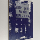 Tapio Kaitaharju : Yhteytemme elämän energioihin - pikkukuva 1