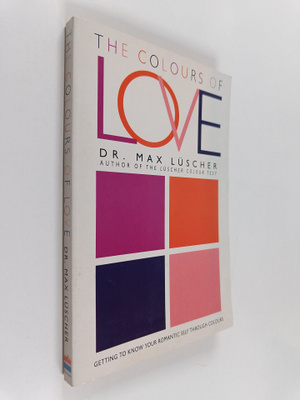 Max Luscher : The Colours of Love - Getting to Know Your ...