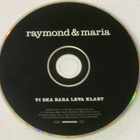 Raymond & Maria • Vi Ska Bara Leva Klart CD - pikkukuva 3