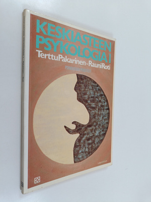 Terttu Pakarinen : Keskiasteen psykologia 1 : Psykologian...
