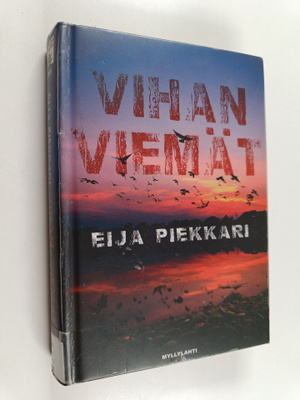 Eija Piekkari : Vihan viemät