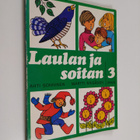 Ahti Sonninen : Laulan ja soitan 3 : Musiikin oppikirja k... - pikkukuva 1