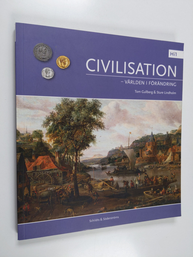 Tom Gullberg : Civilisation - världen i förändring : Hi1
