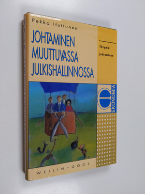 Pekka Huttunen : Johtaminen muuttuvassa julkishallinnossa...