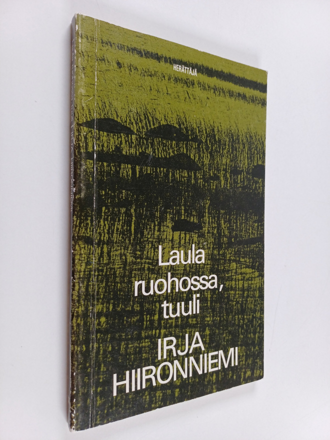 Irja Hiironniemi : Laula ruohossa, tuuli : runoja (signee...