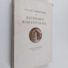 Rafael Koskimies : Raunioiden romantiikka : keskiaika Lud... - pikkukuva 1