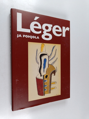 Fernand Leger : Leger ja pohjola