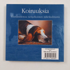 Koiruuksia : elämänmenoa nelijalkaisten näkökulmasta - pikkukuva 2