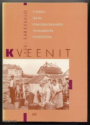 Lassi Saressalo: Kveenit: Tutkimus erään pohjoisnorja (1996
