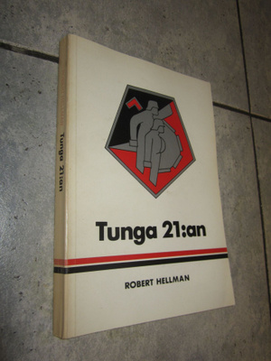 tunga 21 ;an - robert hellman + HELLMAN SIGNEERAUS
