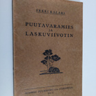 Erkki Kalari : Puutavaramies ja laskuviivotin - pikkukuva 1