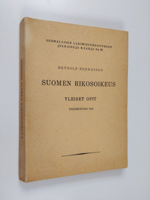 Brynolf Honkasalo : Suomen Rikosoikeus 1 : Yleiset Opit