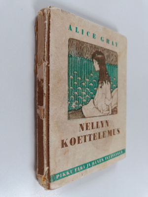 Alice Gray : Nellyn koettelemus eli "Pyhitetty olkoon sin...