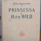 Gösta Segercrantz: Prinsessa ja hra Wild, Ahjo 1919. 294 s. - pikkukuva 1