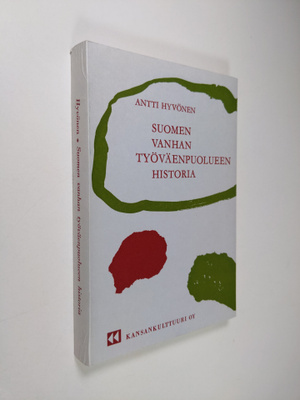 Antti Hyvönen : Suomen vanhan työväenpuolueen historia
