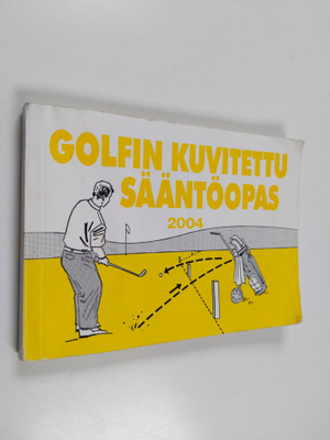 Erkki K. M. Leppävuori : Golfin kuvitettu sääntöopas 2004