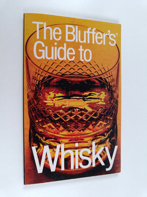 David Milsted : The Bluffer's Guide to Whisky