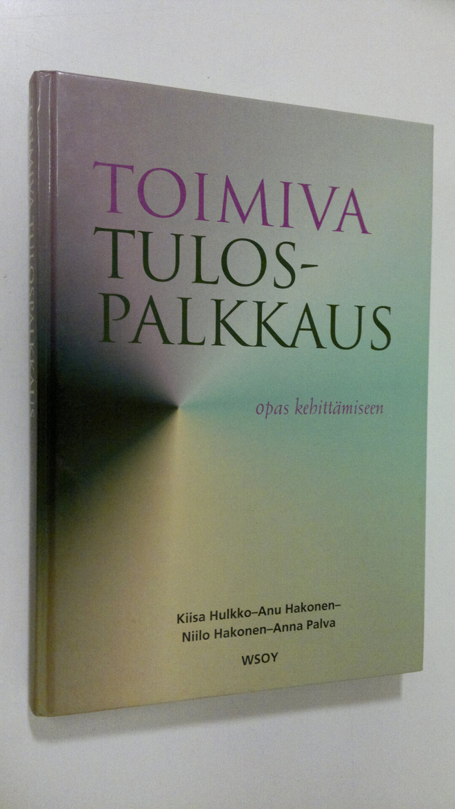 Toimiva tulospalkkaus : opas kehittämiseen