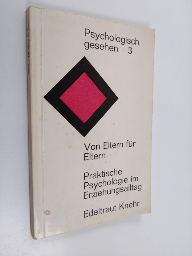 Edeltraut Knehr : Von Eltern fur Eltern : Praktische Psyc...