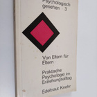 Edeltraut Knehr : Von Eltern fur Eltern : Praktische Psyc... - pikkukuva 1