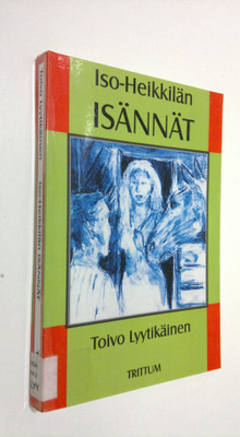Toivo Lyytikäinen : Iso-Heikkilän isännät