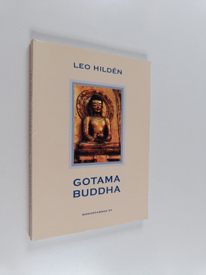 Leo Hilden : Gotama Buddha