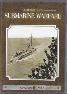WWII Classics: Scorched Earth - Submarine Warfare (DVD)
