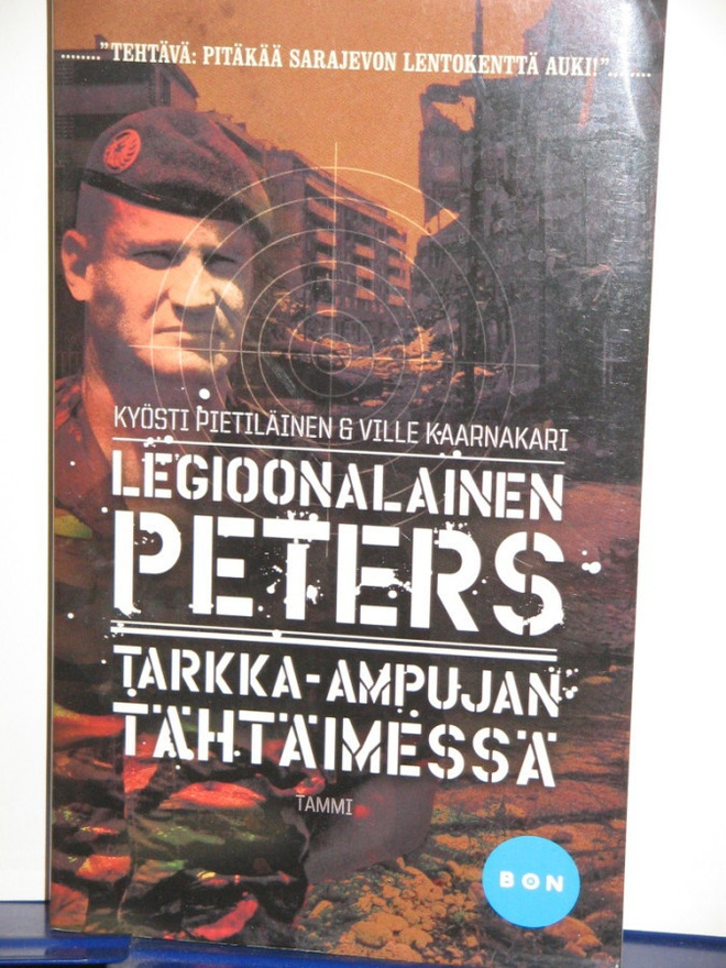 Kyösti Pietiläinen : LEGIOONALAINEN PETERS TARKKA-AMPUJAN