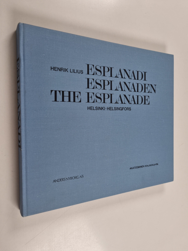 Henrik Lilius : Esplanadi 1800-luvulla = Esplanaden på 18...