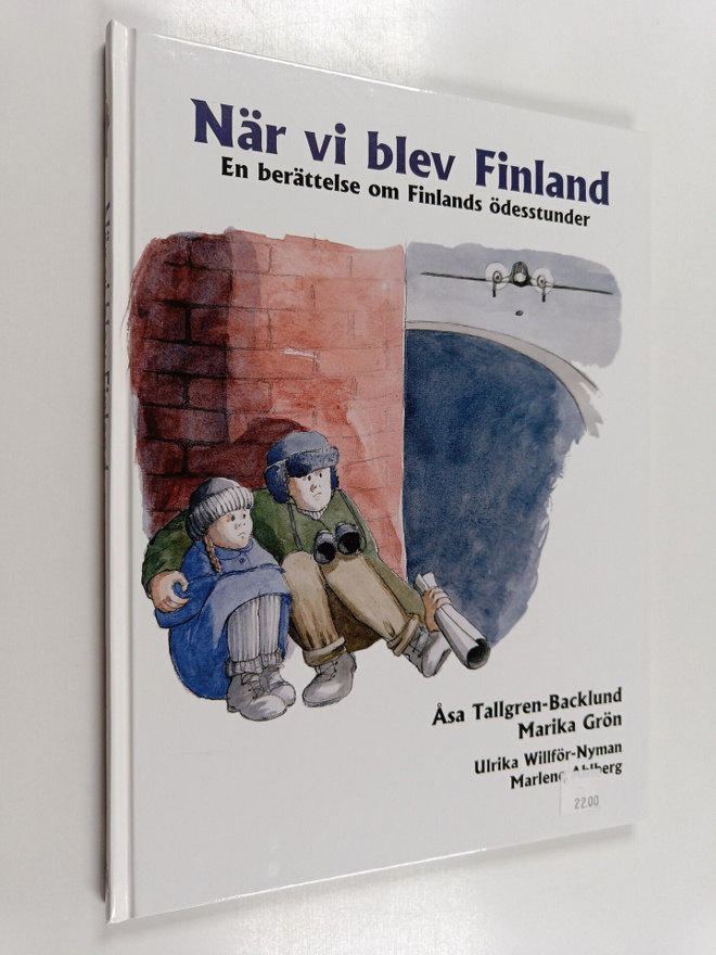 Åsa et al Tallgren-Backlund : När vi blev Finland. En ber...
