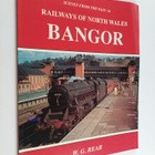 W. G. Rear : Railways of North Wales - Bangor - pikkukuva 1