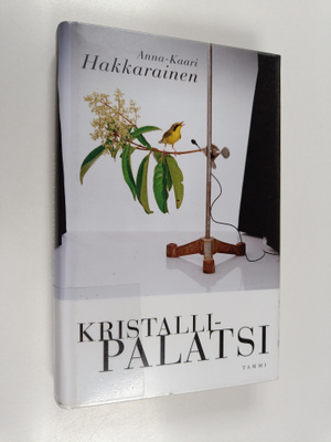 Anna-Kaari Hakkarainen : Kristallipalatsi