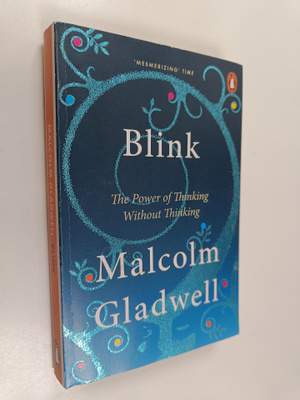 Malcolm Gladwell : Blink : the power of thinking without ...