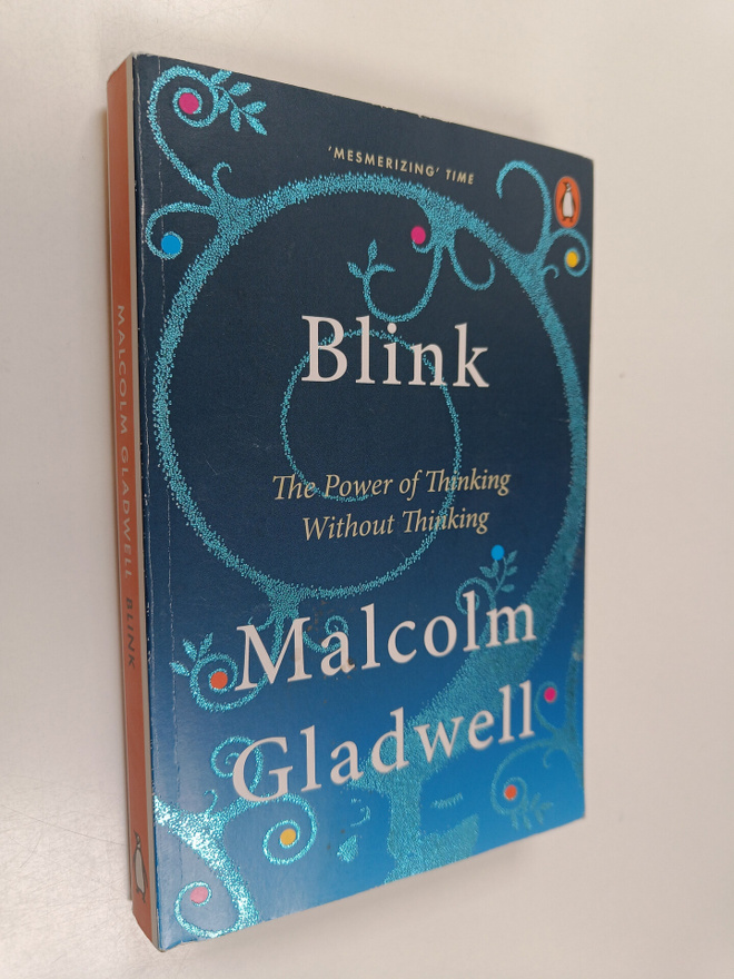 Malcolm Gladwell : Blink : the power of thinking without ...