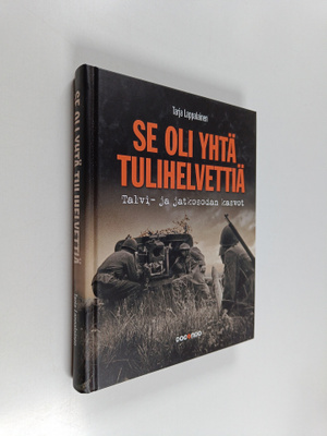 Tarja Lappalainen : Se oli yhtä tulihelvettiä : Talvi- ja...