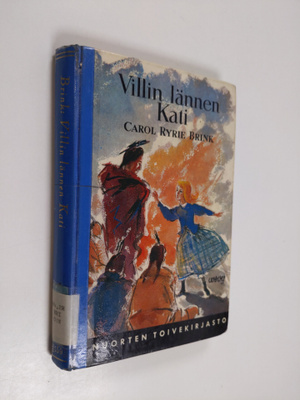 Carol Ryrie Brink : Villin lännen Kati