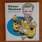 Peter Nyman:Ankkalammikko.2.P.2007.Nid.Signeeraus!Hieno! - pikkukuva 1