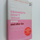 Feminists don't wear pink (and other lies) : amazing wome... - pikkukuva 1