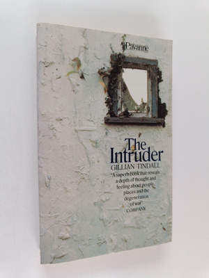 Gillian Tindall : The Intruder