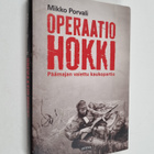 Mikko Porvali : Operaatio Hokki : Päämajan vaiettu kaukop... - pikkukuva 1