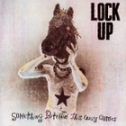 Lock Up: Something Bitchin' This Way Comes -CD - pikkukuva 1